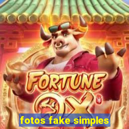 fotos fake simples